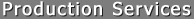 Production Services